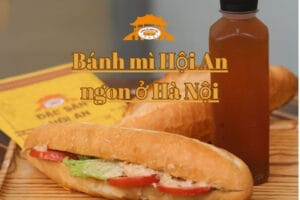 Bánh mì Hội An ngon ở Hà Nội – Cửa hàng không phải ai cũng biết